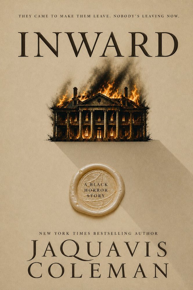 Inward, A Black Horror Story by JaQuavis Coleman